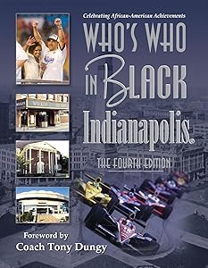 Who's Who in Black Indianapolis: Celebrating African-American Achievements
