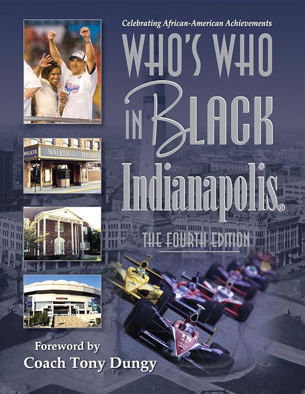 Who's Who in Black Indianapolis: Celebrating African-American Achievements by C. Sunny Martin