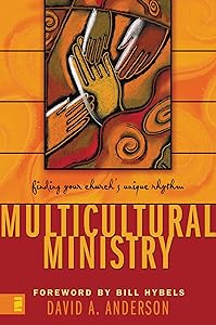Multicultural Ministry: Finding Your Church's Unique Rhythm