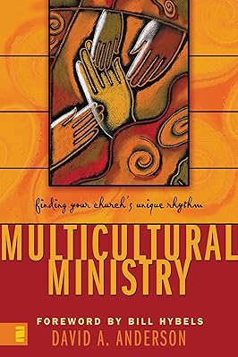 Multicultural Ministry: Finding Your Church's Unique Rhythm