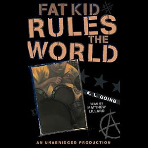 Fat Kid Rules the World by K. L. Going