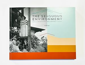 The Sensuous Environment, Sim Bruce Richards, Architect by Keith York