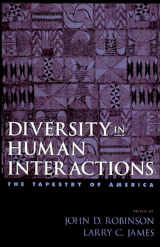 Diversity in Human Interactions: The Tapestry of America by John D. Robinson