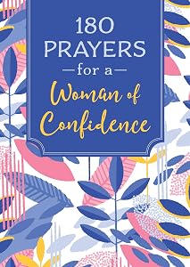 180 Prayers for a Woman of Confidence by Ellie Zumbach