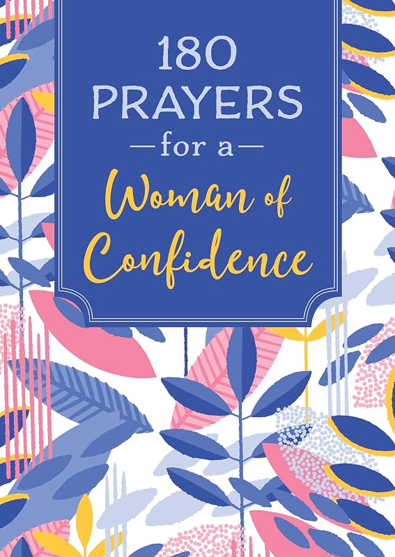 180 Prayers for a Woman of Confidence by Ellie Zumbach