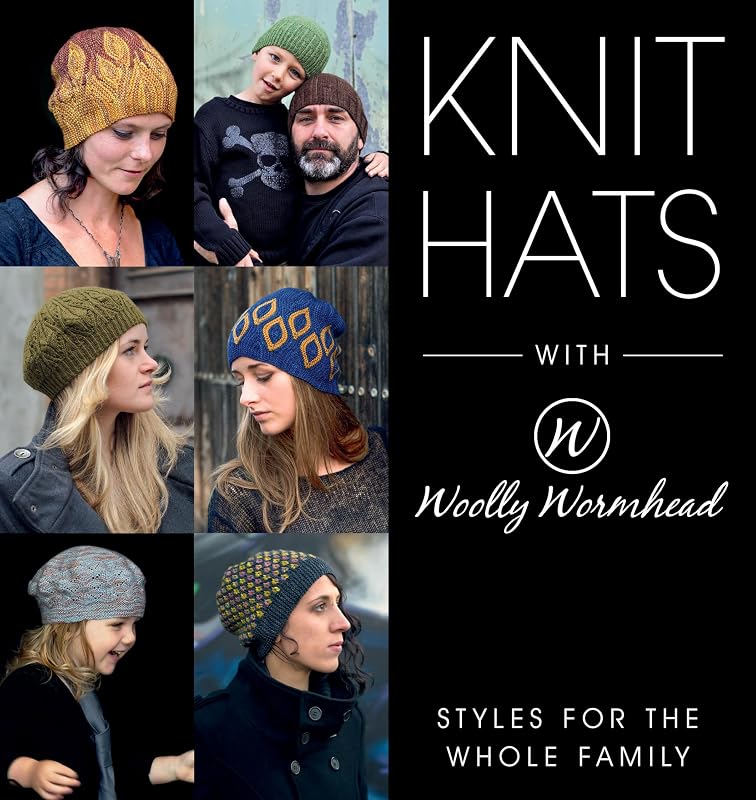 Knit Hats with Woolly Wormhead: Styles for the Whole Family by Woolly Wormhead