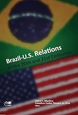 Brazil - United States relations: XX and XXI centuries