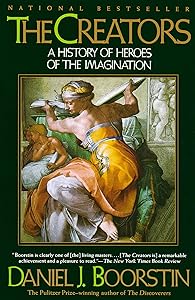 The Creators: A History of Heroes of the Imagination