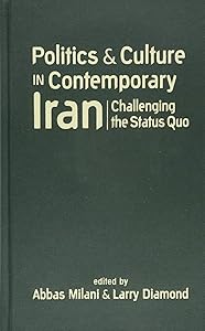 Politics and Culture in Contemporary Iran: Challenging the Status Quo