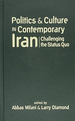 Politics and Culture in Contemporary Iran: Challenging the Status Quo