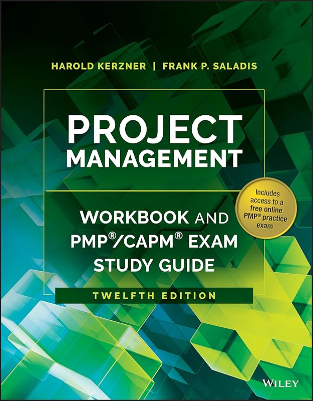 Project Management Workbook and PMP / CAPM Exam Study Guide by Harold Kerzner