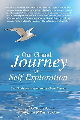 Our Grand Journey of Self-Exploration: Two Souls Journeying to the Great Beyond