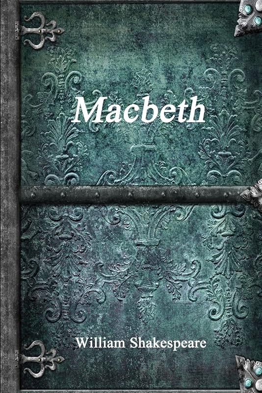 Macbeth by William Shakespeare