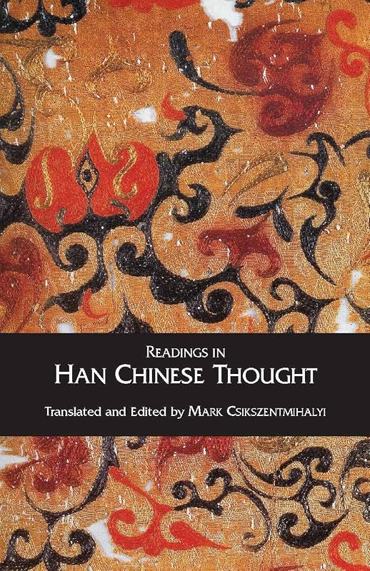 Readings in Han Chinese Thought by Mark Csikszentmihalyi