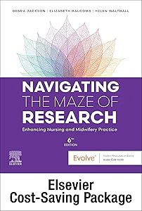 Navigating the Maze of Research: Enhancing Nursing and Midwifery Practice 6e: Includes Elsevier Adaptive Quizzing for Navigating the Maze of Research by Debra Jackson RN PhD SFHEA FACN