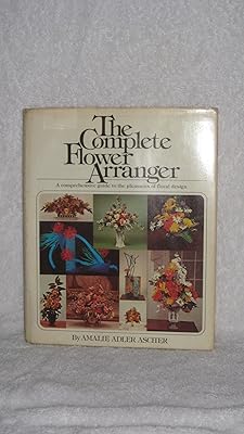 The Complete Flower Arranger