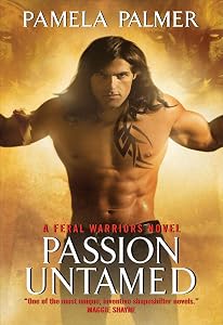 Passion Untamed (Feral Warriors Book 3) by Pamela Palmer