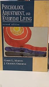 Psychology, Adjustment, and Everyday Living by Garry L. Martin