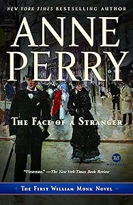 The Face of a Stranger: A William Monk Novel