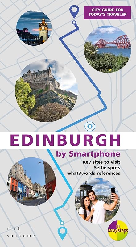Edinburgh by Smartphone: A city guidebook for the digital age (In Easy Steps City Guidebooks) by Nick Vandome