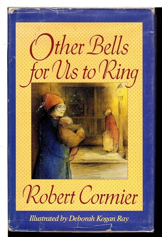 Other Bells for Us to Ring by Robert Cormier