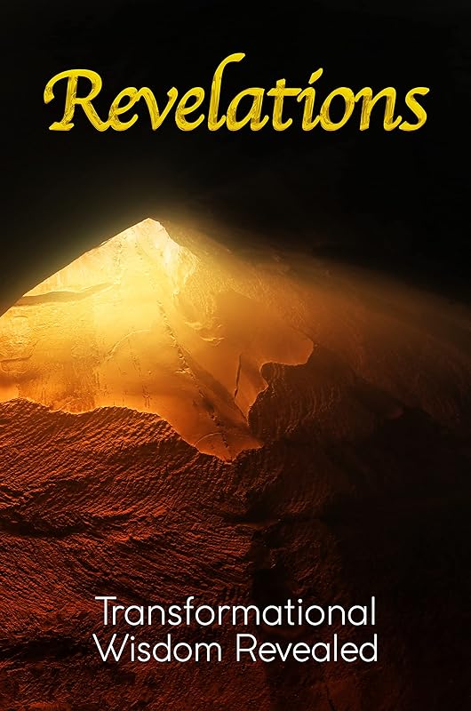 Revelations: Transformational Wisdom Revealed by Benjamin Mantilla