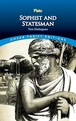 Sophist and Statesman: Two Dialogues (Dover Thrift Editions: Philosophy)