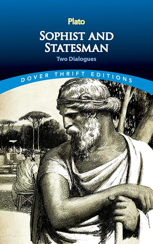 Sophist and Statesman: Two Dialogues (Dover Thrift Editions: Philosophy) by Plato