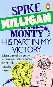 Monty: His Part in My Victory (War Biography Vol. 3)
