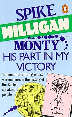Monty: His Part in My Victory (War Biography Vol. 3)