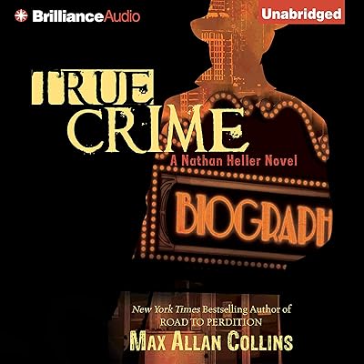 True Crime: A Nathan Heller Novel