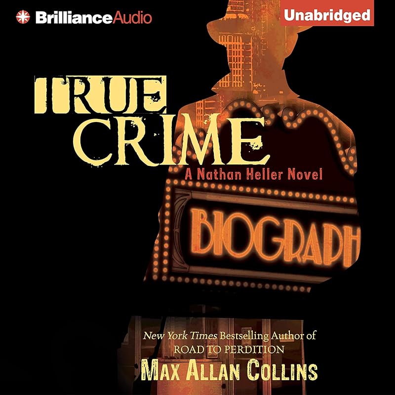 True Crime: A Nathan Heller Novel by Max Allan Collins