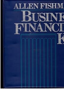 Allen Fishman's Business Financing Kit by Allen Fishman