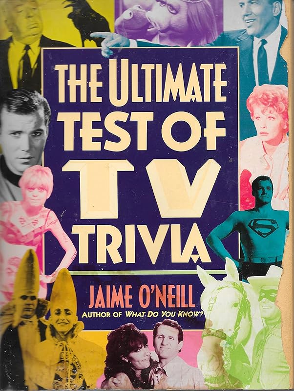 Ultimate Test of TV Trivia by Jamie O'Neill