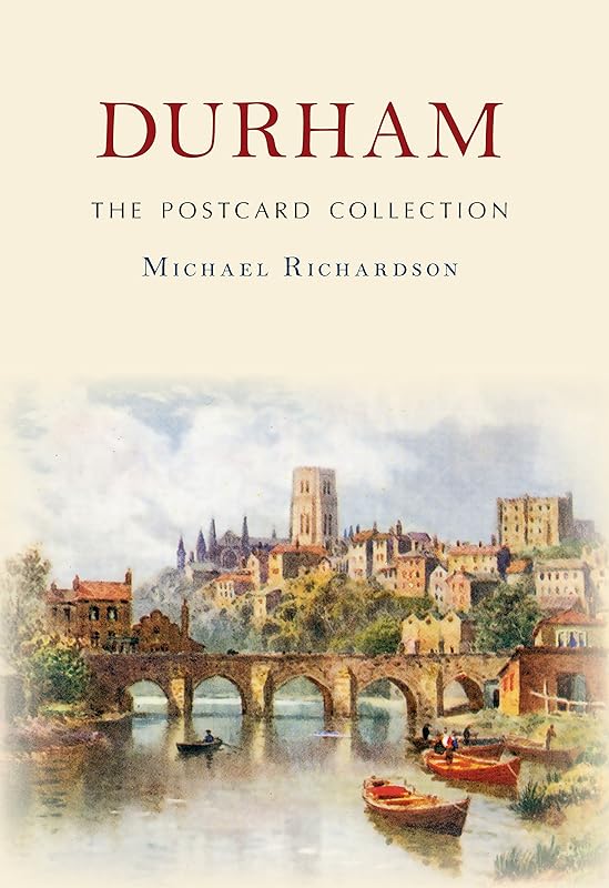 Durham The Postcard Collection by Michael Richardson
