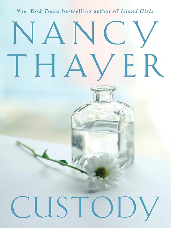 Custody: A Novel by Nancy Thayer
