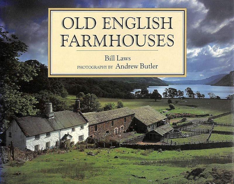 Old English Farmhouses by Bill Laws