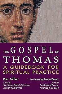 The Gospel of Thomas: A Guidebook for Spiritual Practice (SkyLight Illuminations) by Ron Miller