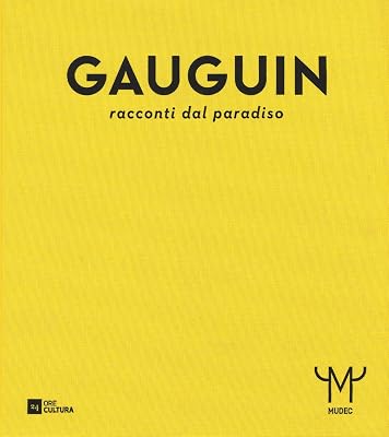 Gauguin: Tales From Paradise (Italian Edition)