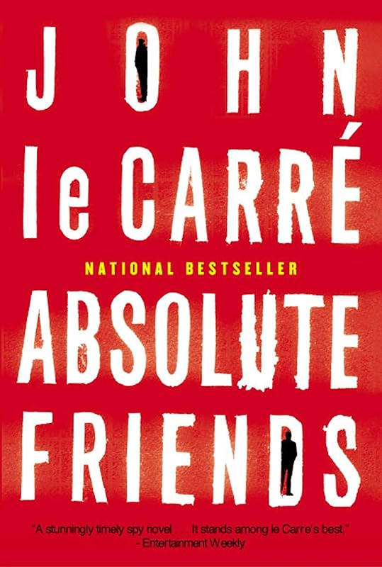 Absolute Friends (Le Carre, John) by John le Carré