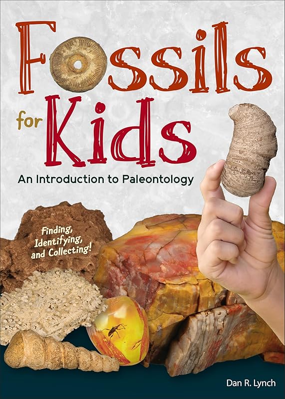 Fossils for Kids: An Introduction to Paleontology (Simple Introductions to Science) by Dan R. Lynch