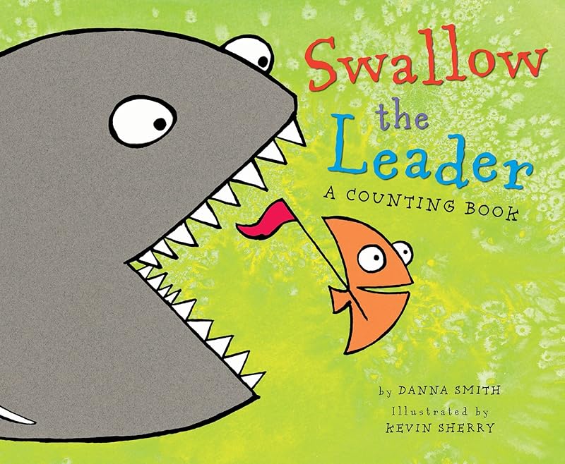 Swallow the Leader by Danna Smith