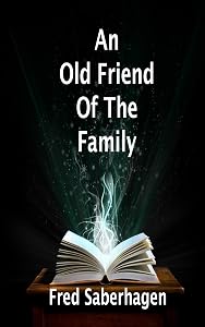 An Old Friend Of The Family (Saberhagen's Dracula Series Book 3)