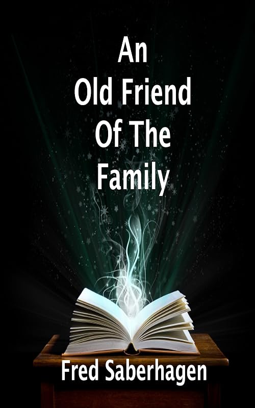 An Old Friend Of The Family (Saberhagen's Dracula Series Book 3) by Fred Saberhagen