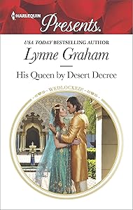 His Queen by Desert Decree (Wedlocked! Book 3577)