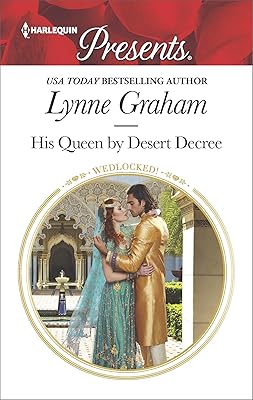His Queen by Desert Decree (Wedlocked! Book 3577)