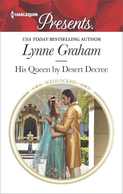 His Queen by Desert Decree (Wedlocked! Book 3577) by Lynne Graham