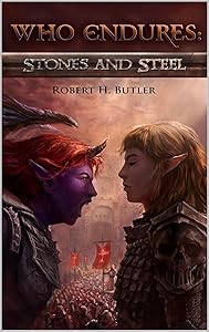 Who Endures: Stones and Steel by Robert Butler