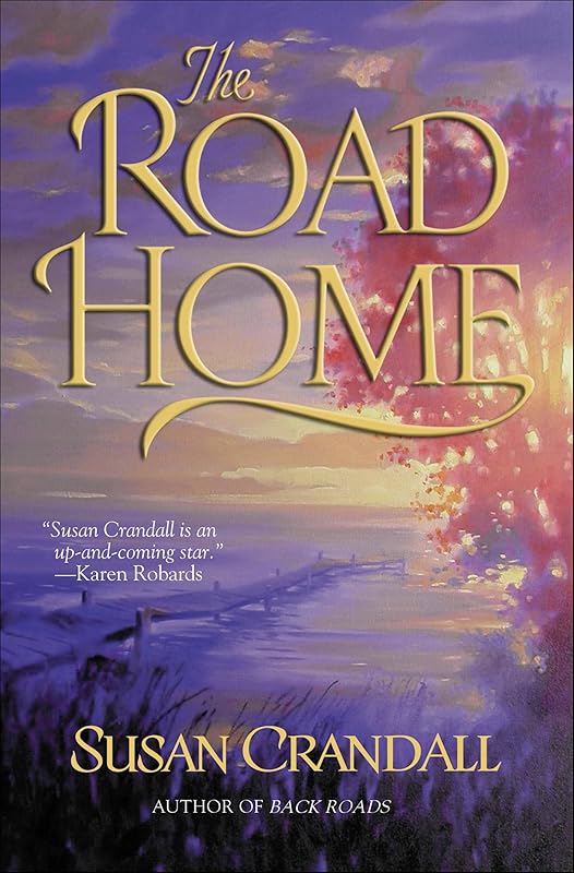 The Road Home (Warner Forever Book 2) by Susan Crandall