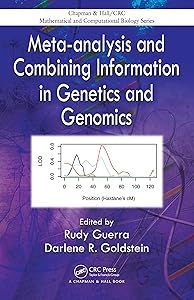 Meta-analysis and Combining Information in Genetics and Genomics (Chapman & Hall/CRC Computational Biology Series) by Rudy Guerra